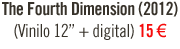 The Fourth Dimension (LP vinilo + digital) - 15 €